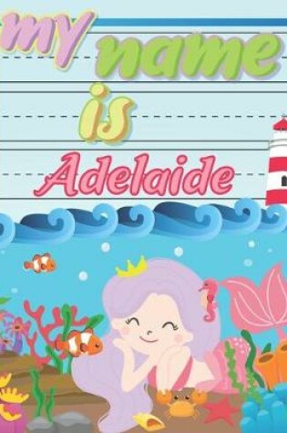 Cover of My Name is Adelaide
