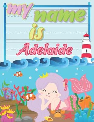 Book cover for My Name is Adelaide