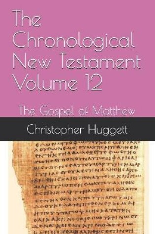 Cover of The Chronological New Testament Volume 12