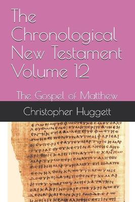Cover of The Chronological New Testament Volume 12