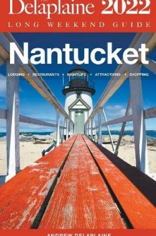 Cover of Nantucket - The Delaplaine Long Weekend Guide
