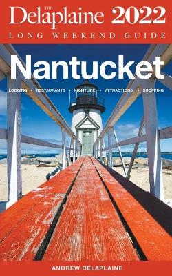 Book cover for Nantucket - The Delaplaine Long Weekend Guide