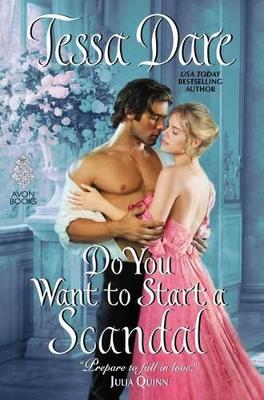 Do You Want To Start A Scandal by Tessa Dare