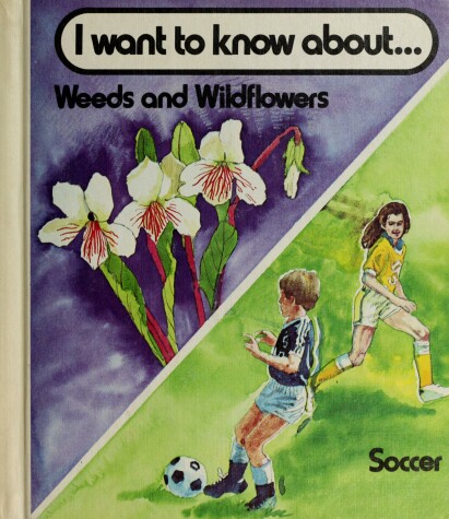 Cover of Weeds and Wild Flowers