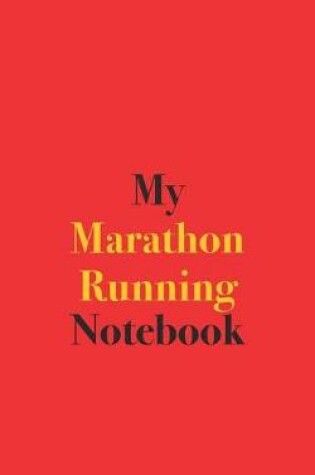 Cover of My Marathon Running Notebook