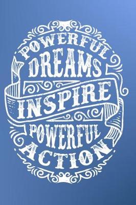 Book cover for Powerful Dream Inspire Powerful Action