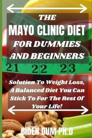 Cover of The Mayo Clinic Diet for Dummies and Beginners