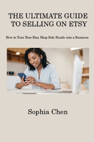 Cover of The Ultimate Guide to Selling on Etsy