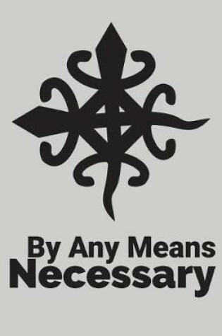 Cover of By Any Means Necessary