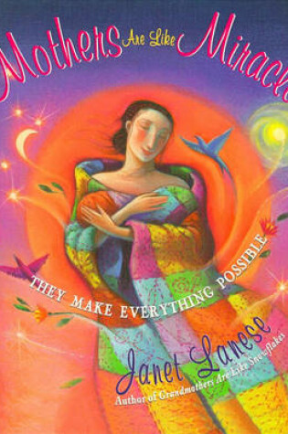 Cover of Mothers are Like Miracles-- They Make Everything Possible