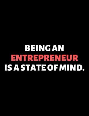 Book cover for Being An Entrepreneur Is A State Of Mind