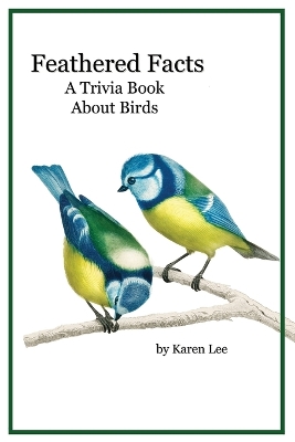 Book cover for Feathered Facts A Trivia Book About Birds
