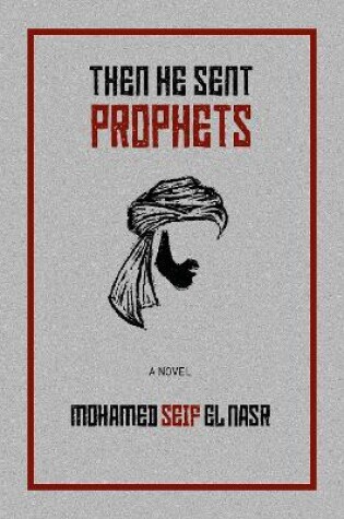 Cover of Then He Sent Prophets