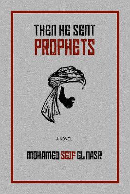 Book cover for Then He Sent Prophets