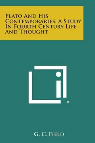 Cover of Plato and His Contemporaries. a Study in Fourth Century Life and Thought