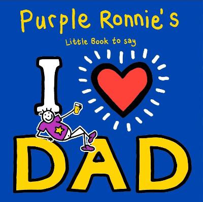 Book cover for Purple Ronnie's I Heart Dad