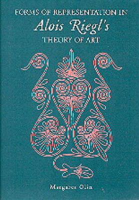 Book cover for Forms of Representation in Alois Riegl's Theory of Art