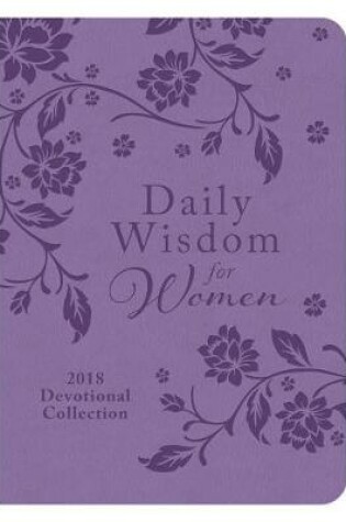 Cover of Daily Wisdom for Women 2018 Devotional Collection