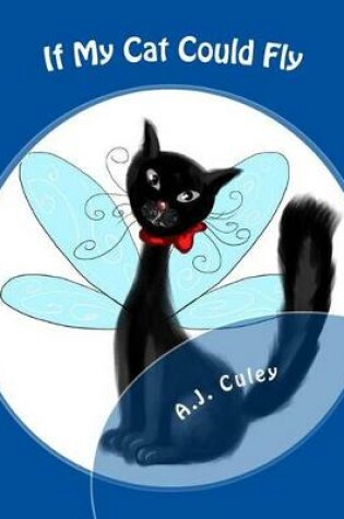 Cover of If My Cat Could Fly