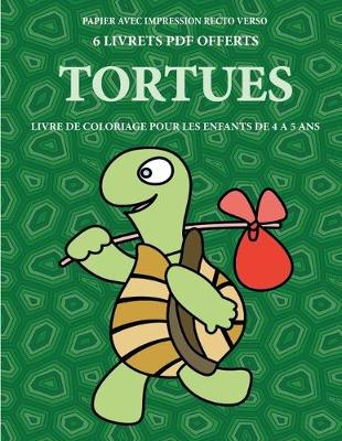 Cover of Livre de coloriage pour les enfants de 4 à 5 ans (Tortues)