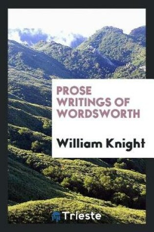 Cover of Prose Writings of Wordsworth