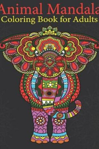 Cover of Animal Mandala Coloring Book For Adults