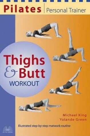 Cover of Pilates Personal Trainer Thighs and Butt Workout