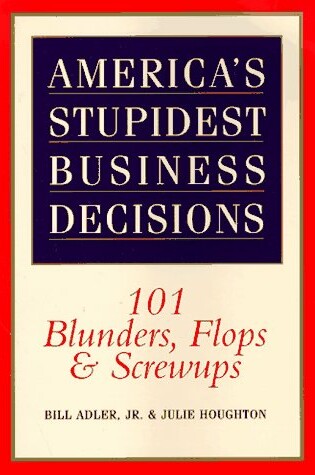 Cover of America's Stupidest Business Decisions