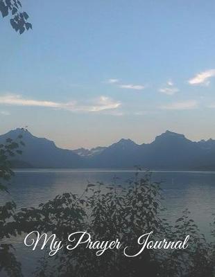 Cover of My Prayer Journal - Mountains and a Blue Lake
