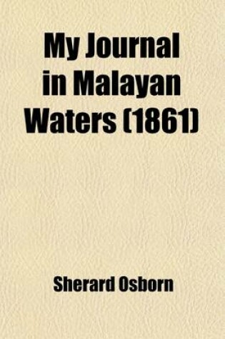 Cover of My Journal in Malayan Waters; Or, the Blockade of Quedah