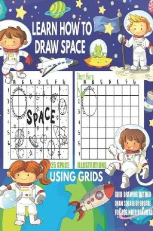 Cover of Learn How To Draw Space Using Grids
