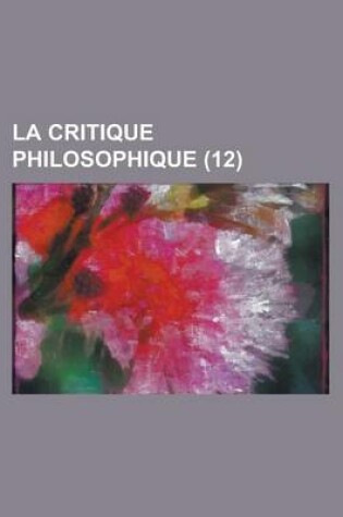 Cover of La Critique Philosophique (12)