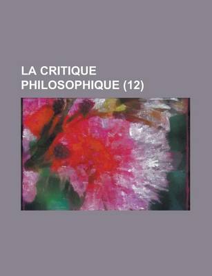 Book cover for La Critique Philosophique (12)