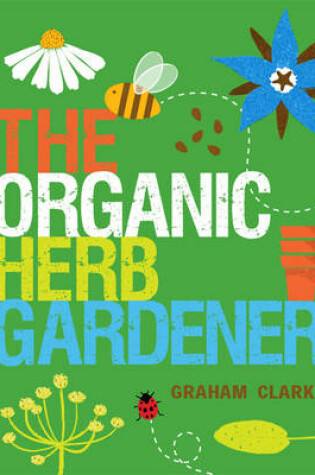 Cover of The Organic Herb Gardener