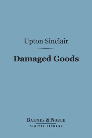 Cover of Damaged Goods (Barnes & Noble Digital Library)
