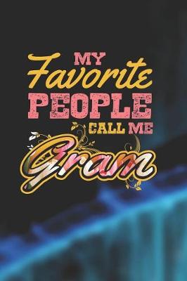 Book cover for My Favorite People Call Me Gram