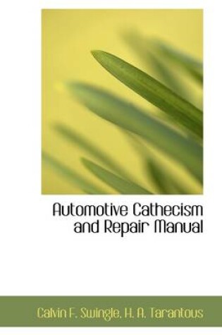 Cover of Automotive Cathecism and Repair Manual