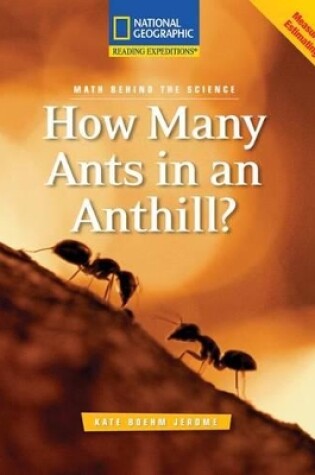 Cover of Reading Expeditions (Science: Math Behind the Science): How Many Ants in an Anthill?