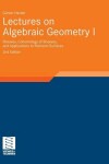 Book cover for Lectures on Algebraic Geometry I