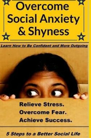 Cover of Overcome Social Anxiety and Shyness