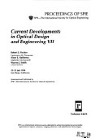 Cover of Current Developments in Optical Design & Engineering VII