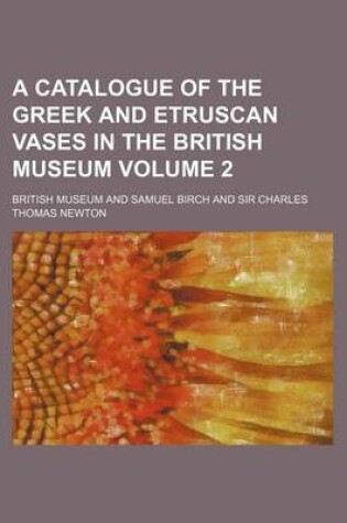 Cover of A Catalogue of the Greek and Etruscan Vases in the British Museum Volume 2