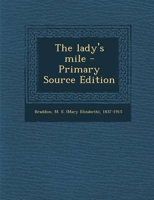 Book cover for The Lady's Mile - Primary Source Edition