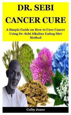 Book cover for Dr. Sebi Cancer Cure