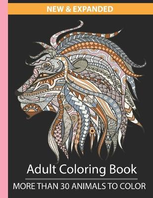 Book cover for New &Expanded Adult coloring book more than 30 animals to color