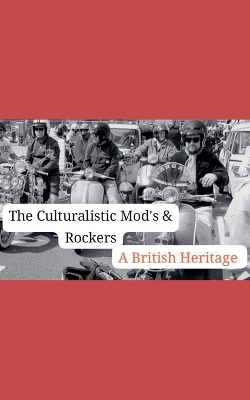 Book cover for The Cuturlistic Mods & Rockers