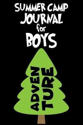 Book cover for Summer Camp Journal For Boys Adventure