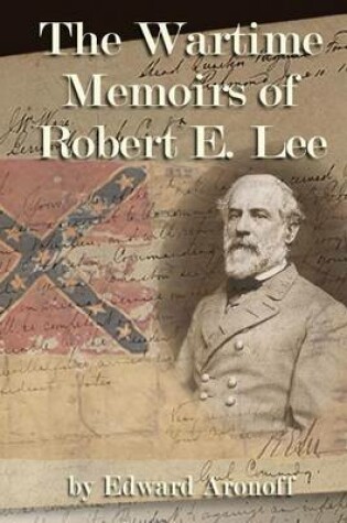 Cover of The Wartime Memoirs of Robert E Lee