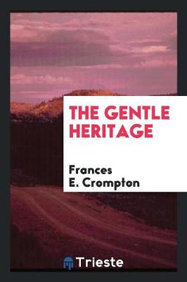 Book cover for The Gentle Heritage