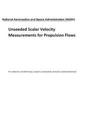 Cover of Unseeded Scalar Velocity Measurements for Propulsion Flows